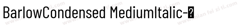 BarlowCondensed Mediumltalic字体转换
